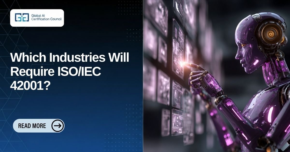 Which Industries Will Require ISOIEC 42001