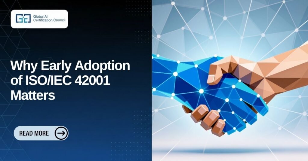 Why Early Adoption of ISOIEC 42001 Matters